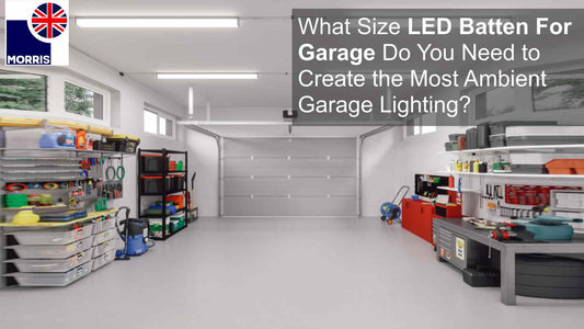 What Size LED Batten For Garage Do You Need? (Aug 2025 update)